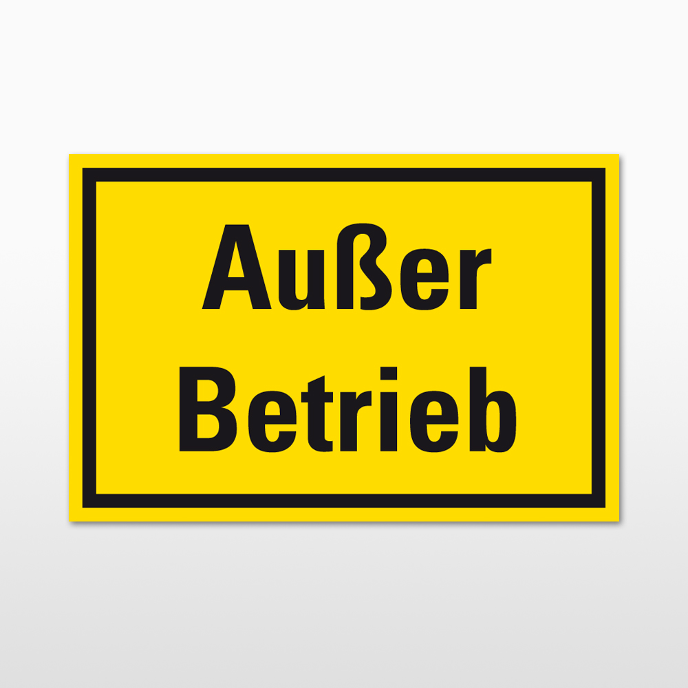 Betriebliches Hinweisschild | "Außer Betrieb" | Folie | HxB 13x20cm | Gelb/Schwarz